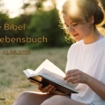 Die Bibel (m)ein Lebensbuch